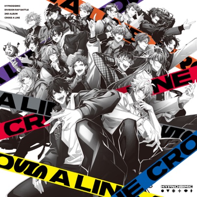 album image ヒプノシスマイク -Division Battle Anthem- CROSS A LINE