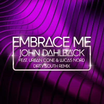 album image June 2012 Promo Mix Track 01 Embrace Me (Dirty South Remix) [ Urban Cone & Lucas Nord] - Single